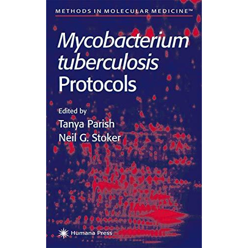 Mycobacterium Tuberculosis Protocols [Hardcover]