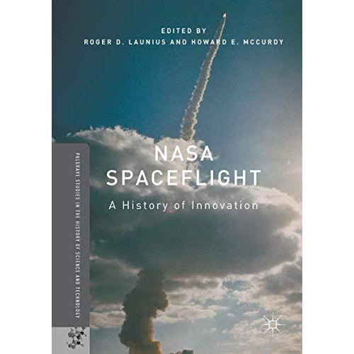 NASA Spaceflight: A History of Innovation [Hardcover]