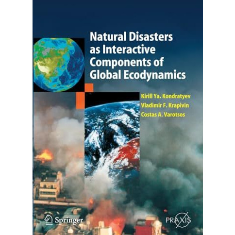 Natural Disasters as Interactive Components of Global-Ecodynamics [Paperback]