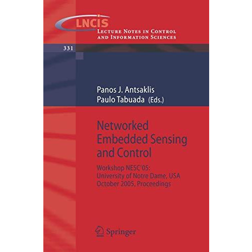 Networked Embedded Sensing and Control: Workshop NESC'05: University of Notre Da [Paperback]