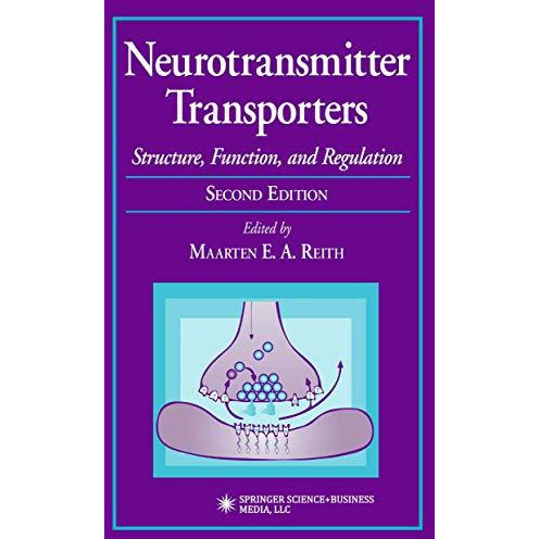 Neurotransmitter Transporters: Structure, Function, and Regulation [Paperback]