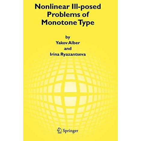 Nonlinear Ill-posed Problems of Monotone Type [Hardcover]