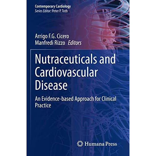 Nutraceuticals and Cardiovascular Disease: An Evidence-based Approach for Clinic [Paperback]