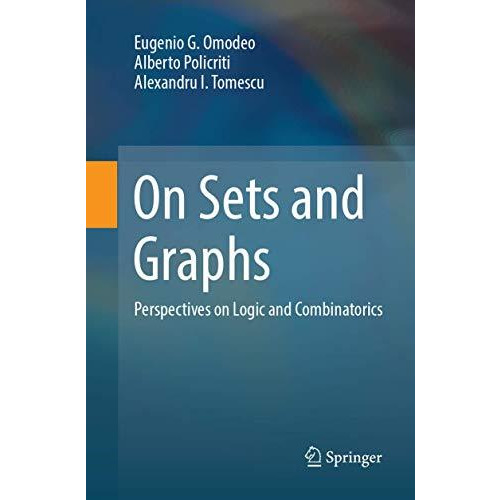 On Sets and Graphs: Perspectives on Logic and Combinatorics [Paperback]