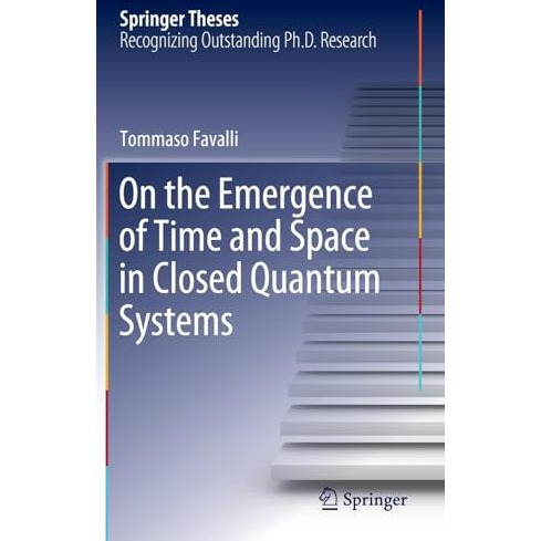 On the Emergence of Time and Space in Closed Quantum Systems [Hardcover]