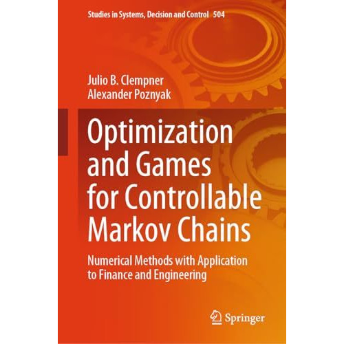 Optimization and Games for Controllable Markov Chains: Numerical Methods with Ap [Hardcover]