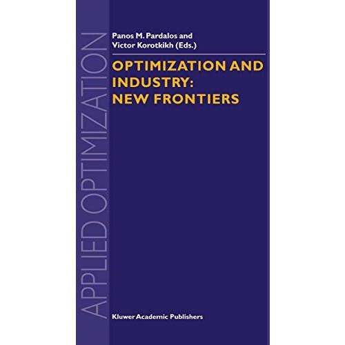 Optimization and Industry: New Frontiers [Hardcover]