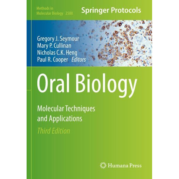 Oral Biology: Molecular Techniques and Applications [Paperback]