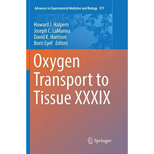 Oxygen Transport to Tissue XXXIX [Paperback]