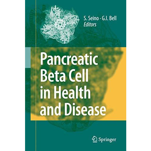 Pancreatic Beta Cell in Health and Disease [Hardcover]