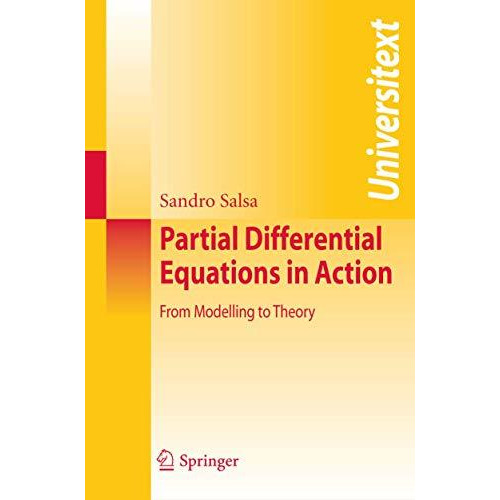 Partial Differential Equations in Action: From Modelling to Theory [Paperback]