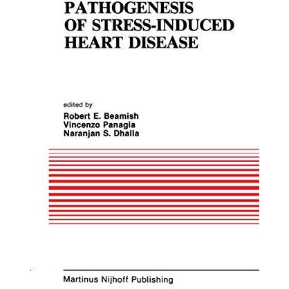 Pathogenesis of Stress-Induced Heart Disease: Proceedings of the International S [Hardcover]