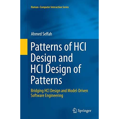 Patterns of HCI Design and HCI Design of Patterns: Bridging HCI Design and Model [Paperback]