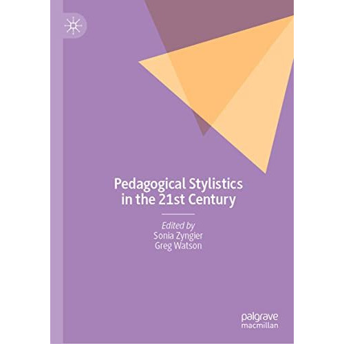 Pedagogical Stylistics in the 21st Century [Hardcover]