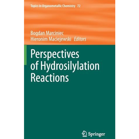 Perspectives of Hydrosilylation Reactions [Hardcover]