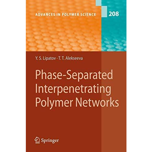 Phase-Separated Interpenetrating Polymer Networks [Hardcover]