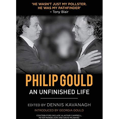 Philip Gould: An Unfinished Life [Hardcover]