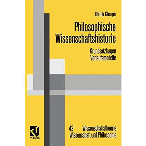 Philosophische Wissenschaftshistorie: Grundsatzfragen / Verlaufsmodelle [Paperback]