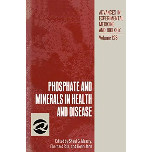 Phosphate and Minerals in Health and Disease [Paperback]