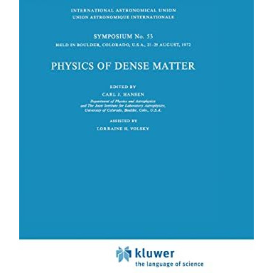 Physics of Dense Matter [Hardcover]