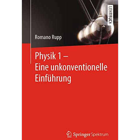 Physik 1  Eine unkonventionelle Einf?hrung [Paperback]