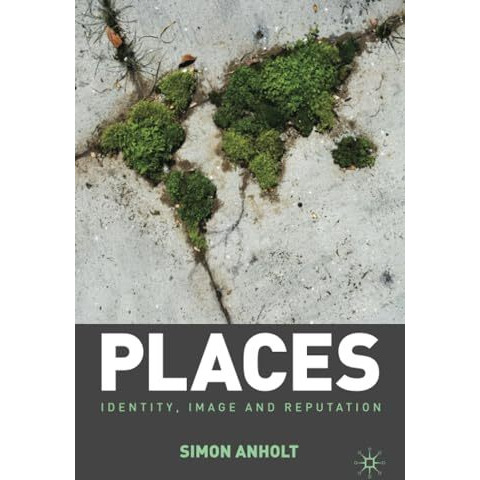 Places: Identity, Image and Reputation [Paperback]