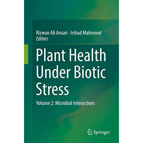 Plant Health Under Biotic Stress: Volume 2: Microbial Interactions [Hardcover]