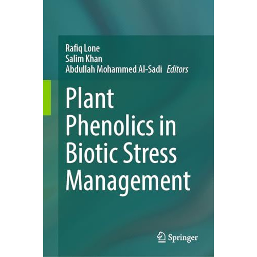 Plant Phenolics in Biotic Stress Management [Hardcover]