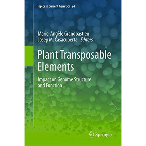 Plant Transposable Elements: Impact on Genome Structure and Function [Hardcover]