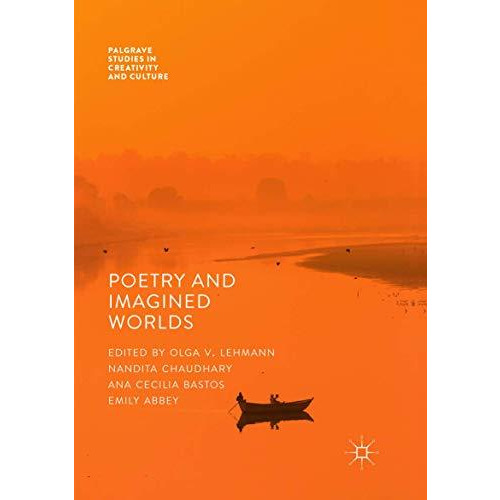 Poetry And Imagined Worlds [Paperback]