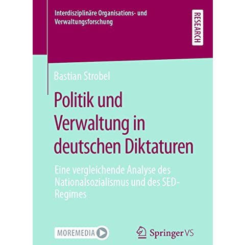 Politik und Verwaltung in deutschen Diktaturen: Eine vergleichende Analyse des N [Paperback]