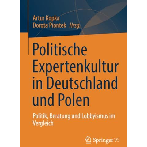 Politische Expertenkultur in Deutschland und Polen: Politik, Beratung und Lobbyi [Paperback]