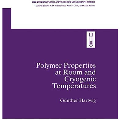 Polymer Properties at Room and Cryogenic Temperatures [Paperback]