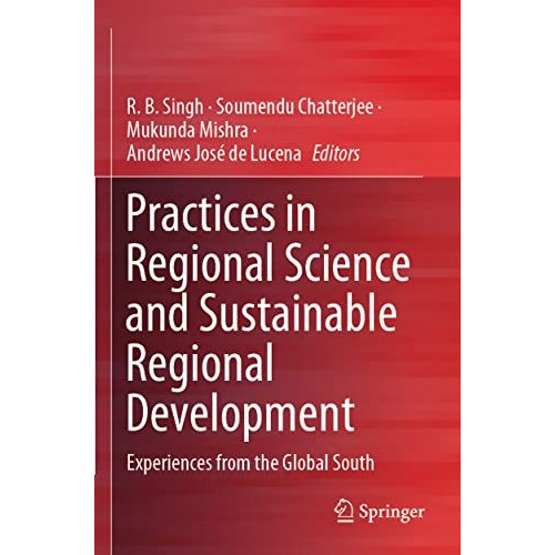 Practices in Regional Science and Sustainable Regional Development: Experiences  [Paperback]