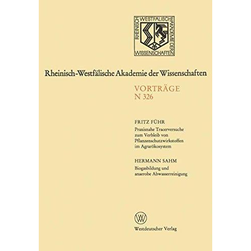 Praxisnahe Tracerversuche zum Verbleib von Pflanzenschutzwirkstoffen im Agrar?ko [Paperback]