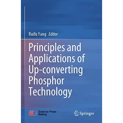 Principles and Applications of Up-converting Phosphor Technology [Paperback]