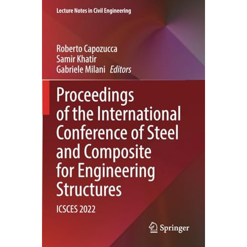 Proceedings of the International Conference of Steel and Composite for Engineeri [Paperback]