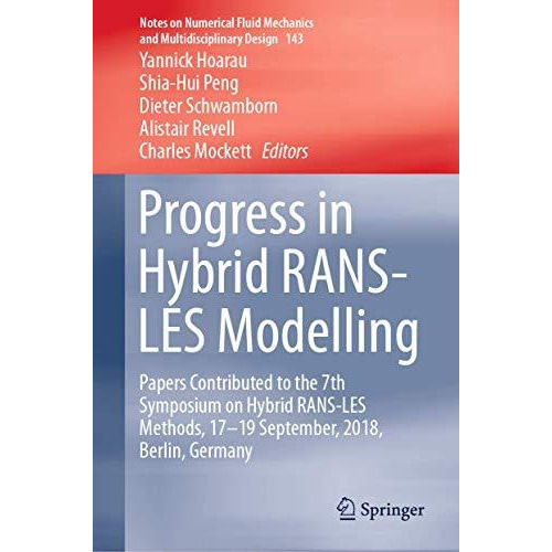 Progress in Hybrid RANS-LES Modelling: Papers Contributed to the 7th Symposium o [Hardcover]