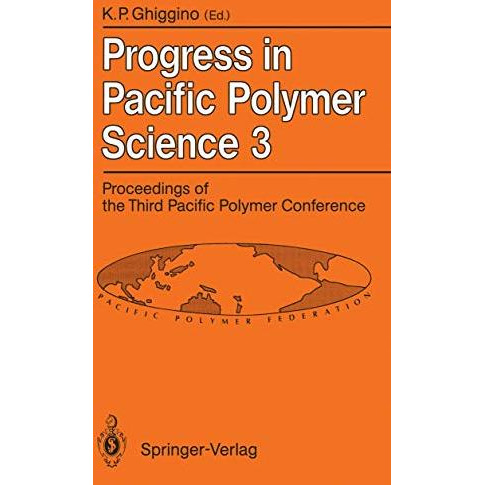 Progress in Pacific Polymer Science 3: Proceedings of the Third Pacific Polymer  [Paperback]