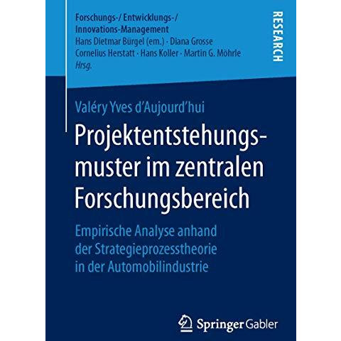 Projektentstehungsmuster im zentralen Forschungsbereich: Empirische Analyse anha [Paperback]