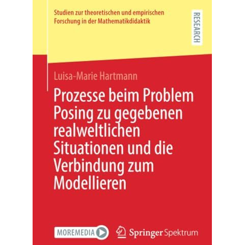 Prozesse beim Problem Posing zu gegebenen realweltlichen Situationen und die Ver [Paperback]