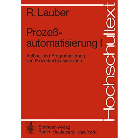 Proze?automatisierung I: Aufbau und Programmierung von Proze?rechensystemen [Paperback]