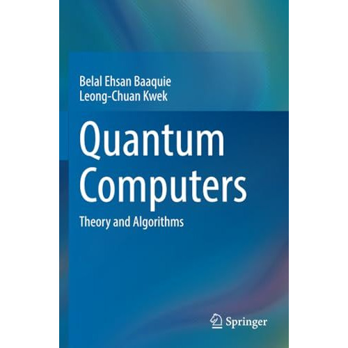 Quantum Computers: Theory and Algorithms [Paperback]