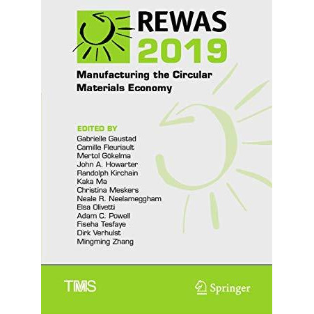 REWAS 2019: Manufacturing the Circular Materials Economy [Hardcover]