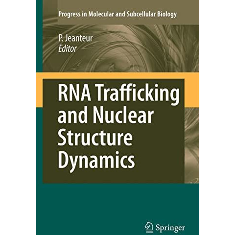 RNA Trafficking and Nuclear Structure Dynamics [Paperback]