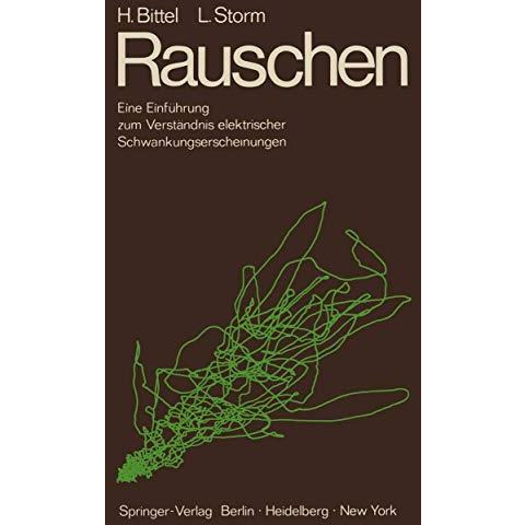 Rauschen: Eine Einf?hrung zum Verst?ndnis elektrischer Schwankungserscheinungen [Paperback]