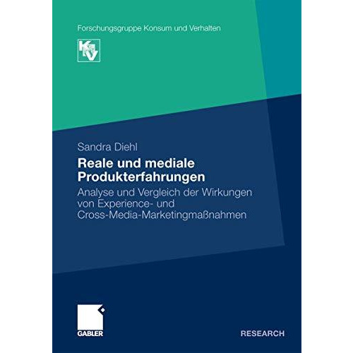 Reale und mediale Produkterfahrungen: Analyse und Vergleich der Wirkungen von Ex [Paperback]