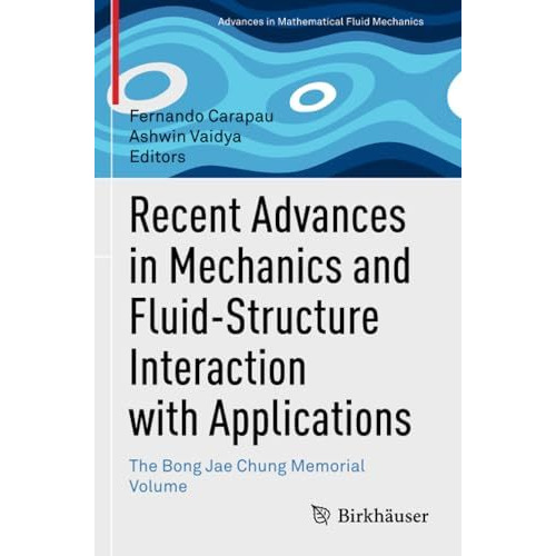 Recent Advances in Mechanics and Fluid-Structure Interaction with Applications:  [Paperback]