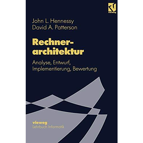 Rechnerarchitektur: Analyse, Entwurf, Implementierung, Bewertung [Paperback]