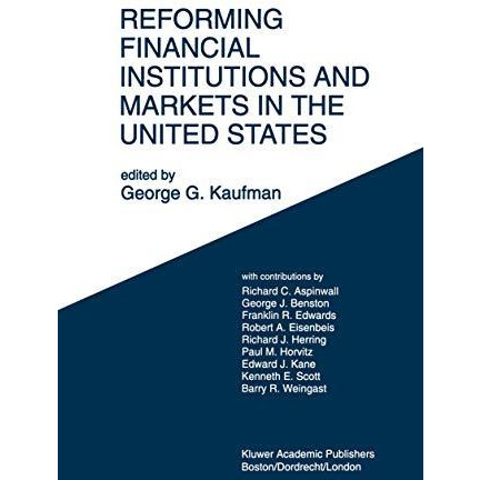 Reforming Financial Institutions and Markets in the United States: Towards Rebui [Hardcover]